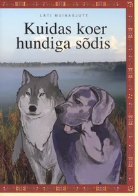 Kuidas koer hundiga sõdis