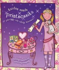 Kuidas saada printsessiks 7 päevaga või veelgi kiiremini