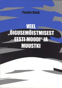 Veel «õigusemõistmisest Eesti moodi» ja muustki