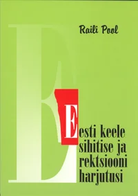 Eesti keele sihitise ja rektsiooni harjutusi