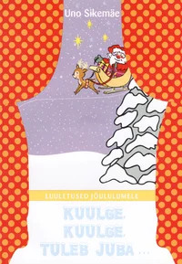 Kuulge, kuulge, tuleb juba...