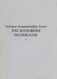 Eestimaa Kommunistliku Partei XXI kongressi materjalid