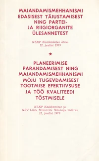 Majandamismehhanismi edasisest täiustamisest ning partei- ja riigiorganite ülesannetest. Planeerimise parandamisest ning majandamismehhanismi mõju tugevdamisest tootmise efektiivsuse ja töö kvaliteedi tõstmisele