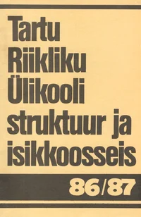 Tartu Riikliku Ülikooli struktuur ja isikkoosseis