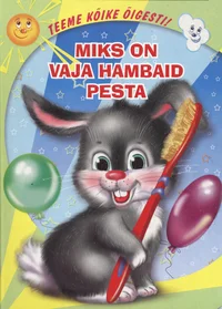 Miks on vaja hambaid pesta