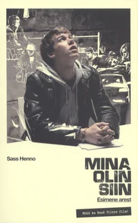 Mina olin siin