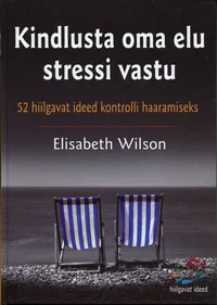 Kindlusta oma elu stressi vastu