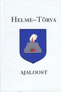 Helme-Tõrva ajaloost