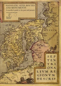 Hanseatic sites, routes and monuments