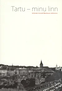 Tartu - minu linn