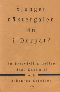 Sjunger näktergalen än i Dorpat? 