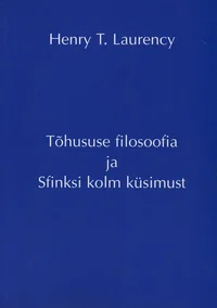 Tõhususe filosoofia ja Sfinksi kolm küsimust