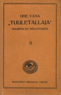 Ühe vana «tuuletallaja» noorpõlve mälestused