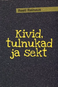Kivid, tulnukad ja sekt