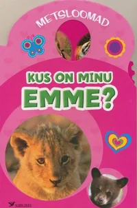 Kus on minu emme?