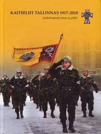 Kaitseliit Tallinnas 1917-2010
