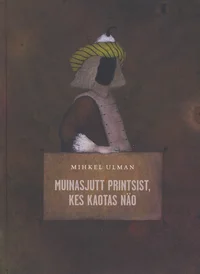 Muinasjutt printsist, kes kaotas näo