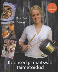 Kodused ja maitsvad taimetoidud