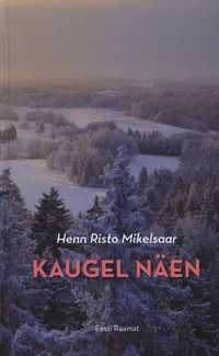Kaugel näen