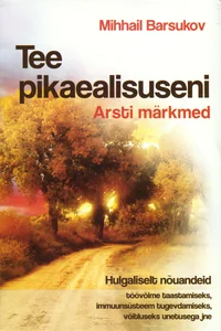 Tee pikaealisuseni