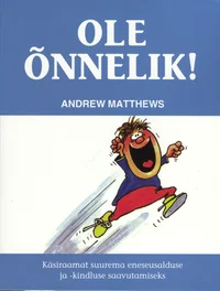 Ole õnnelik!