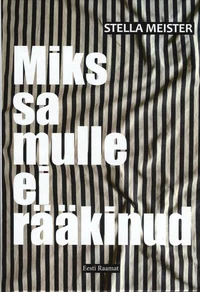 Miks sa mulle ei rääkinud