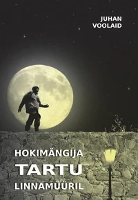 Hokimängija Tartu linnamüüril