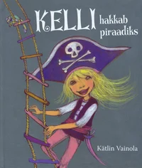 Kelli hakkab piraadiks