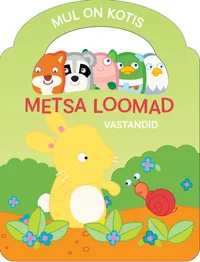 Mul on kotis metsa loomad