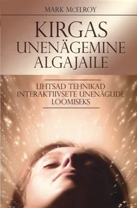 Kirgas unenägemine algajaile