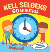 Kell selgeks 60 minutiga