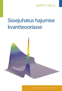 Sissejuhatus hajumise kvantteooriasse