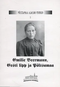 Emilie Beermann, Eesti lipp ja Põltsamaa