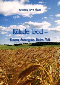 Külade lood - Kuusna, Salutaguse, Tudre, Vuti
