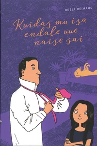 Kuidas mu isa endale uue naise sai