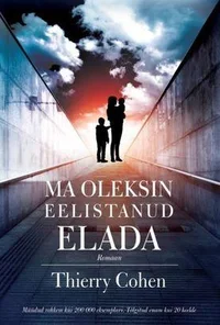 Ma oleksin eelistanud elada