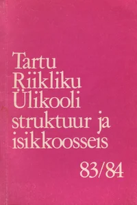 Tartu Riikliku Ülikooli struktuur ja isikkoosseis. Teatmik (andmed seisuga 1. oktoober 1983)