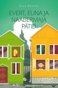 Evert, Elina ja naabermaja pätid