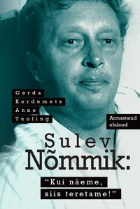 Sulev Nõmmik: «Kui näeme, siis teretame!»