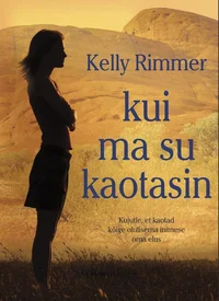 Kui ma su kaotasin
