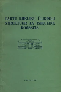 Tartu Riikliku Ülikooli struktuur ja isikuline koosseis