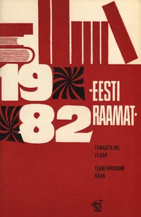 Kirjastuse «Eesti Raamat» 1982. aasta temaatiline plaan. Тематический план издательства »Ээсти Раамат» на 1982 год