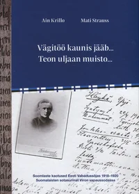 Vägitöö kaunis jääb… Teon uljaan muisto… 