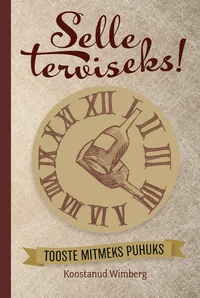 Selle terviseks!