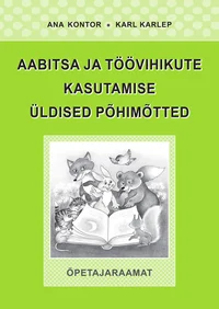 Aabitsa ja töövihikute kasutamise üldised põhimõtted