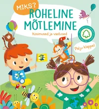 Miks? Roheline mõtlemine