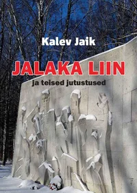 Jalaka liin ja teised jutustused 