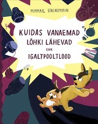 Kuidas vanaemad lõhki lähevad ehk igaltpooltlood