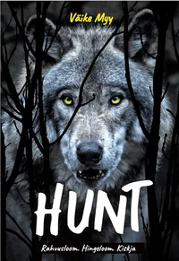 Hunt. Rahvusloom. Hingeloom. Kiskja
