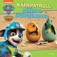 Käpapatrull päästab saurusemunad